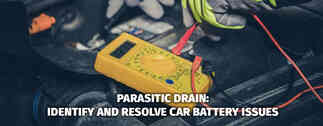 Parasitic Drain: Identify and Resolve Car Battery Issues